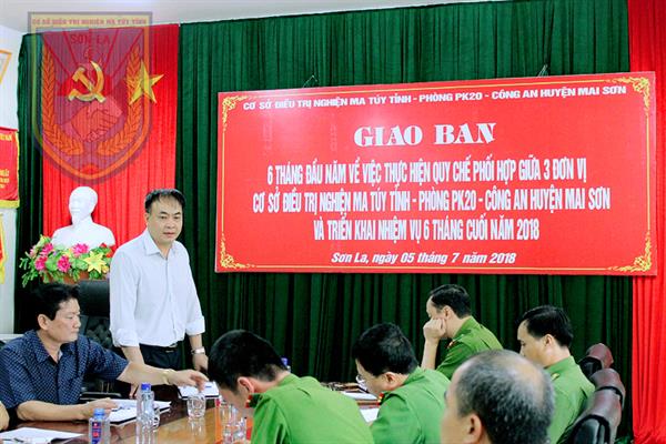 Giao ban 6 tháng đầu năm và triển khai nhiệm vụ  6 tháng cuối năm 2018 về việc thực hiện quy chế phối hợp giữa 3 đơn vị Cơ sở Điều trị nghiện ma túy tỉnh – Phòng PK20 – Công an huyện Mai Sơn.