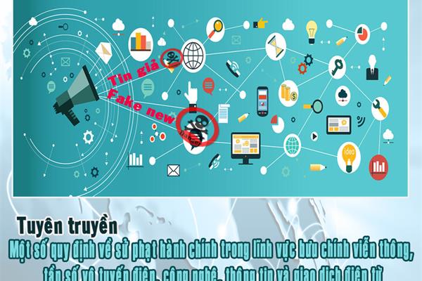 Tuyên truyền một số quy định về Nghị định số 15/2020/NĐ-CP quy định xử phạt vi phạm hành chính trong lĩnh vực bưu chính, viễn thông, tần số vô tuyến điện, công nghệ thông tin và giao dịch điện tử.