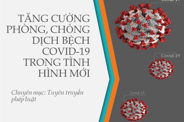 Tuyên truyền pháp luật: Tăng cường phòng, chống dịch bệnh Covid-19 trong tình hình mới 