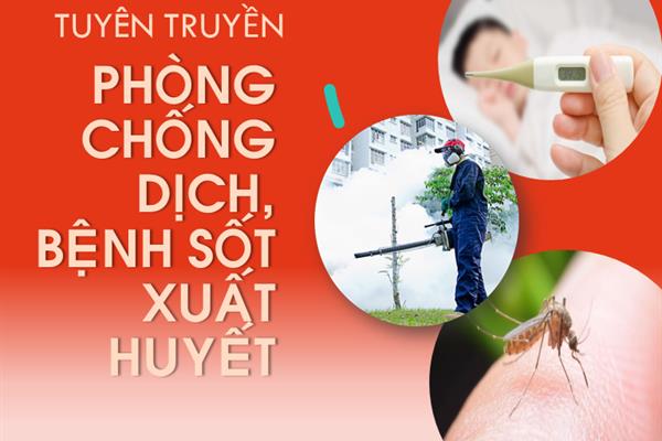 Tuyên truyền phòng, chống dịch bệnh sốt xuất huyết