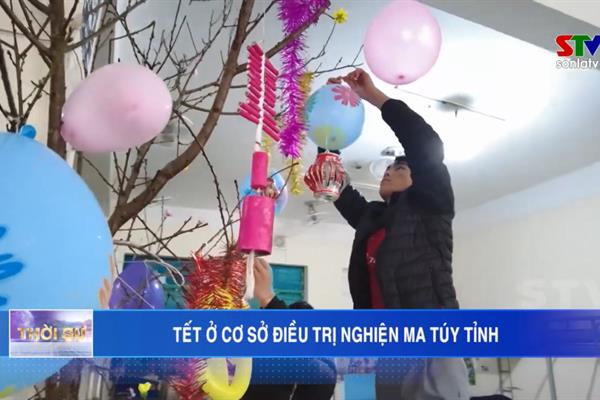 Tết 2023 tại Cơ sở Điều trị nghiện ma túy tỉnh Sơn La