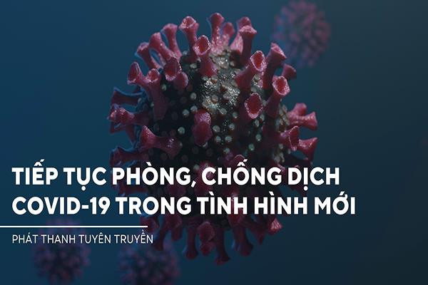 Tiếp tục phòng, chống dịch Covid-19 trong tình hình mới