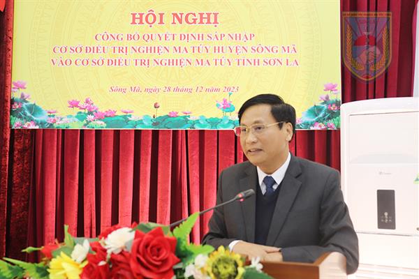 Hội nghị công bố Quyết định sáp nhập Cơ sở Điều trị nghiện ma túy huyện Sông Mã vào Cơ sở Điều trị nghiện ma túy tỉnh